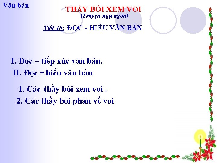 Văn bản THẦY BÓI XEM VOI (Truyện ngụ ngôn) Tiết 40: ĐỌC - HIỂU