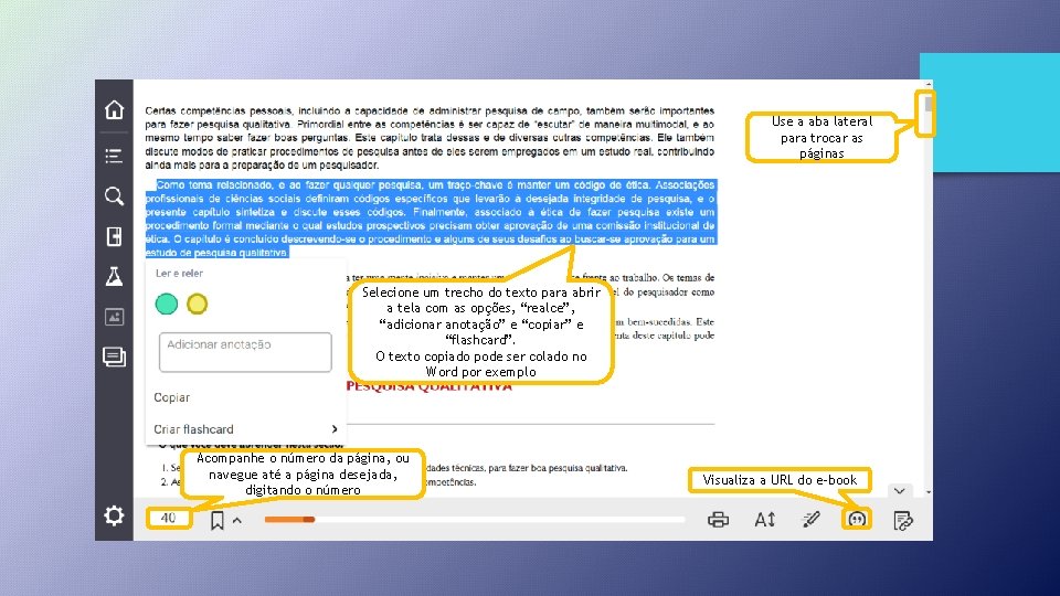 Use a aba lateral para trocar as páginas Selecione um trecho do texto para