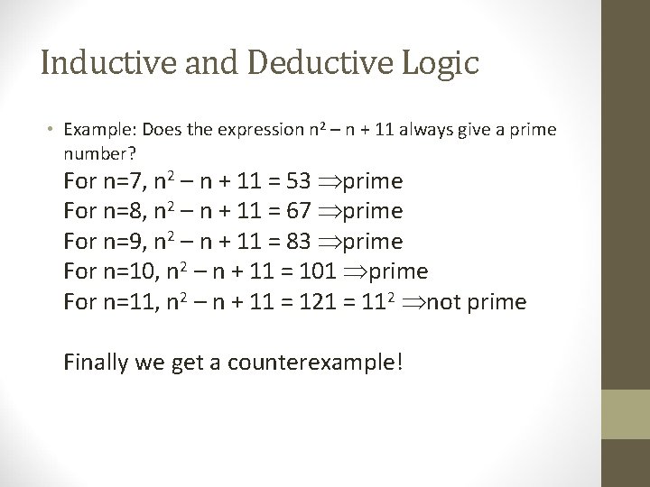 Inductive and Deductive Logic • Example: Does the expression n 2 – n + Inductive and Deductive Logic • Example: Does the expression n 2 – n +