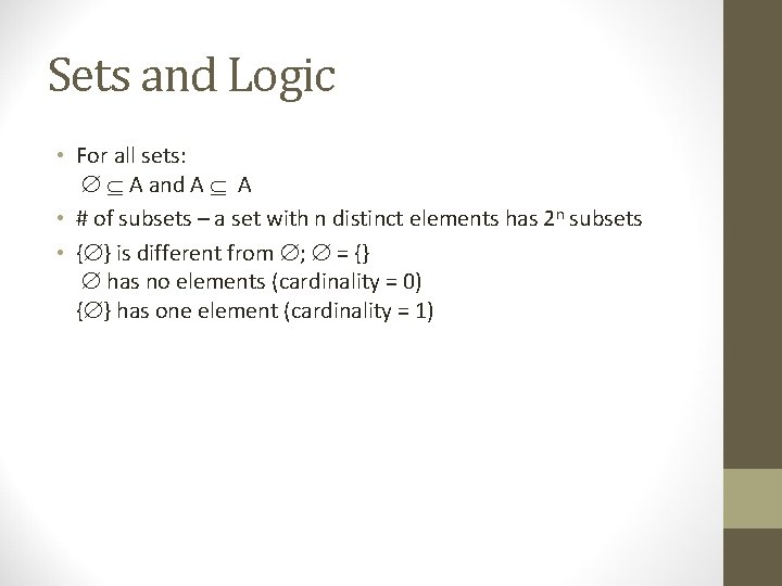 Sets and Logic • For all sets: A and A A • # of Sets and Logic • For all sets: A and A A • # of