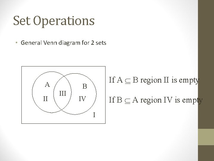 Set Operations • General Venn diagram for 2 sets A II If A B Set Operations • General Venn diagram for 2 sets A II If A B