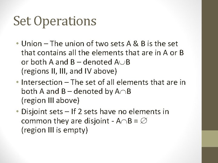 Set Operations • Union – The union of two sets A & B is Set Operations • Union – The union of two sets A & B is