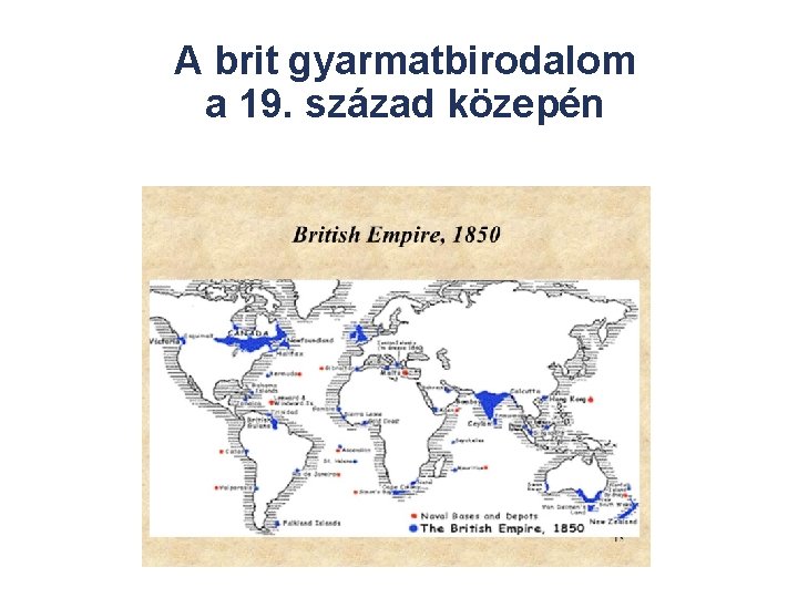 A brit gyarmatbirodalom a 19. század közepén 