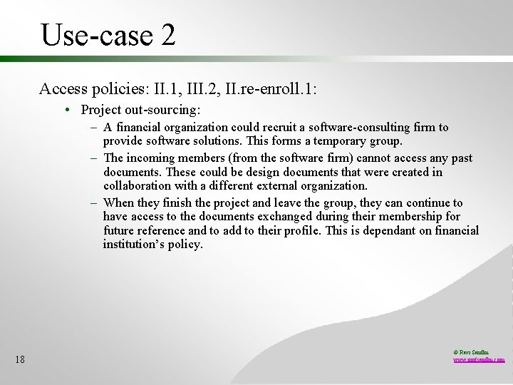 Use-case 2 Access policies: II. 1, III. 2, II. re-enroll. 1: • Project out-sourcing: