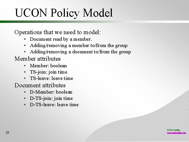UCON Policy Model Operations that we need to model: • Document read by a