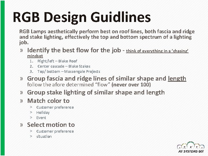 RGB Design Guidlines RGB Lamps aesthetically perform best on roof lines, both fascia and
