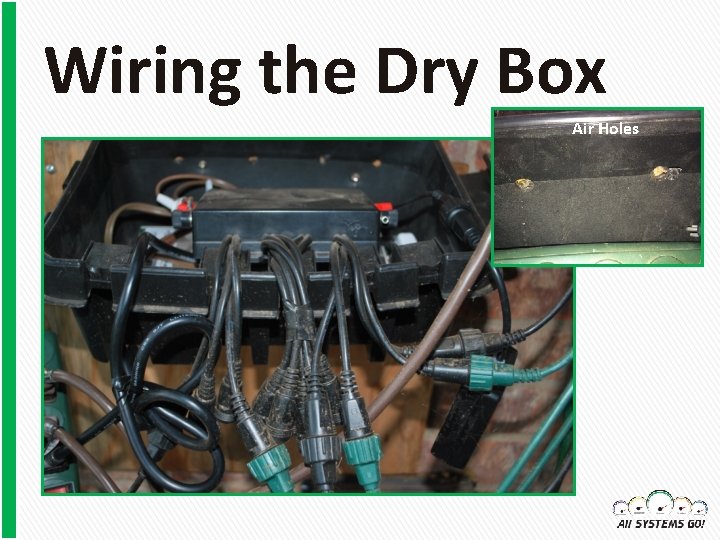 Wiring the Dry Box Air Holes 