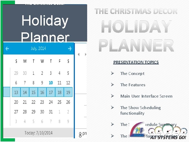 The Christmas Décor Holiday Planner THE CHRISTMAS DÉCOR HOLIDAY PLANNER PRESENTATION TOPICS Ø The