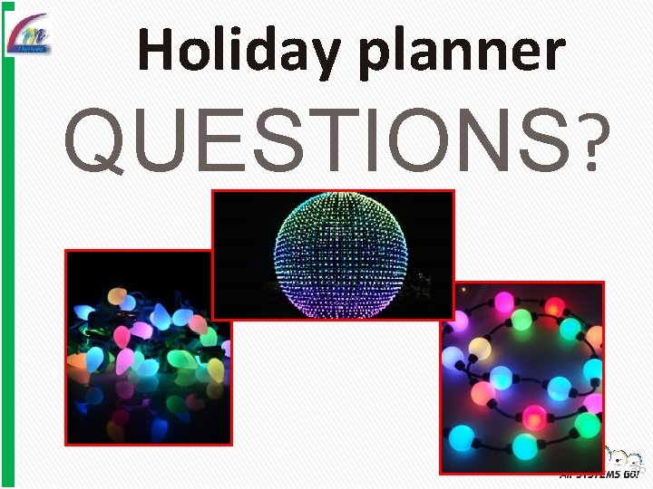 Holiday planner QUESTIONS? 36 