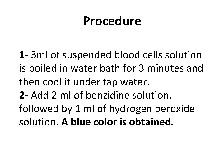Procedure 1 - 3 ml of suspended blood cells solution is boiled in water