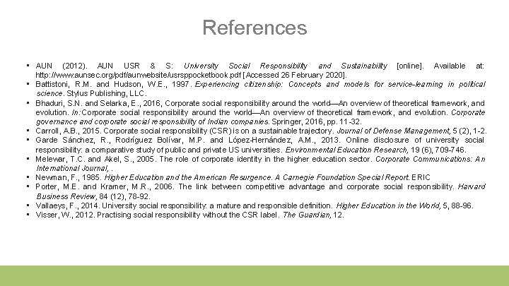 References • AUN (2012). AUN USR & S: University Social Responsibility and Sustainability [online].