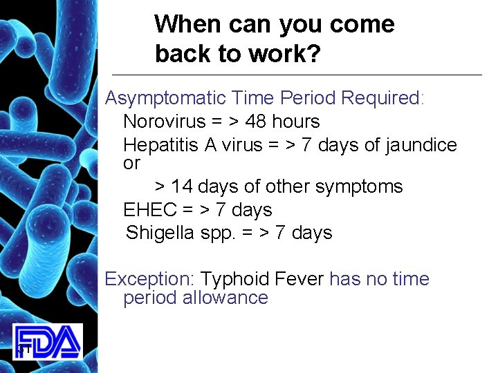 When can you come back to work? Asymptomatic Time Period Required: Norovirus = >