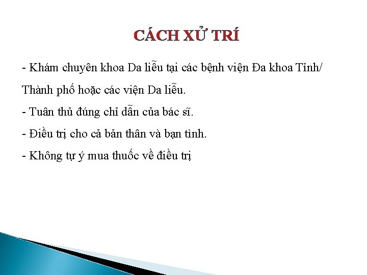 CÁCH XỬ TRÍ - Khám chuyên khoa Da liễu tại các bệnh viện Đa