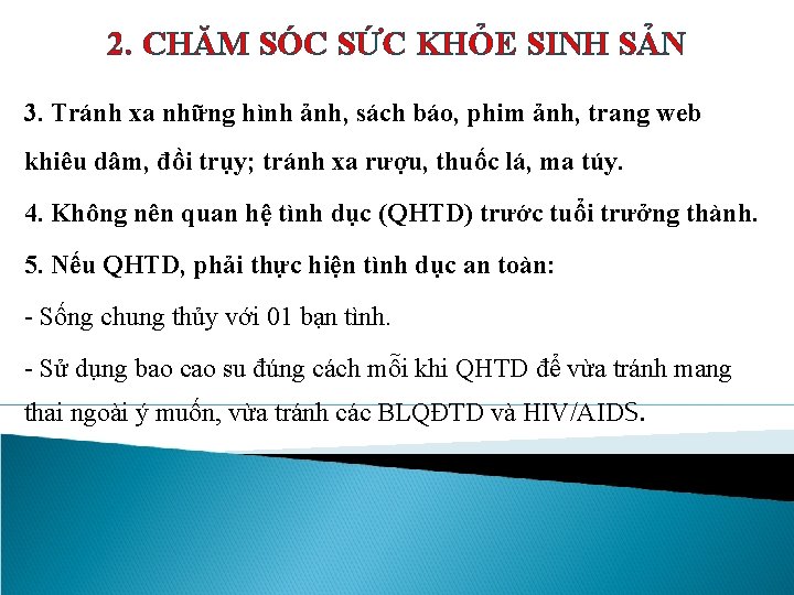 2. CHĂM SÓC SỨC KHỎE SINH SẢN 3. Tránh xa những hình ảnh, sách