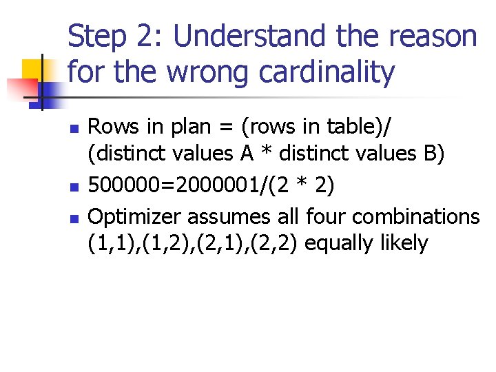 Step 2: Understand the reason for the wrong cardinality n n n Rows in