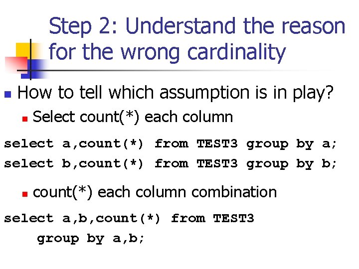Step 2: Understand the reason for the wrong cardinality n How to tell which