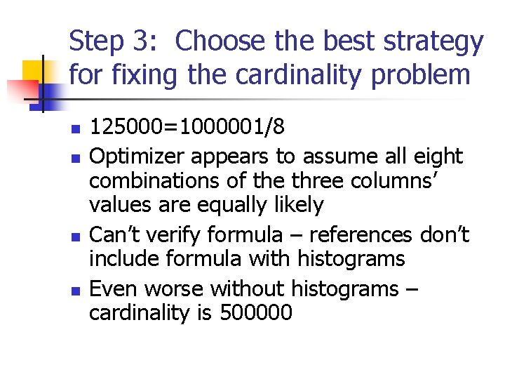 Step 3: Choose the best strategy for fixing the cardinality problem n n 125000=1000001/8