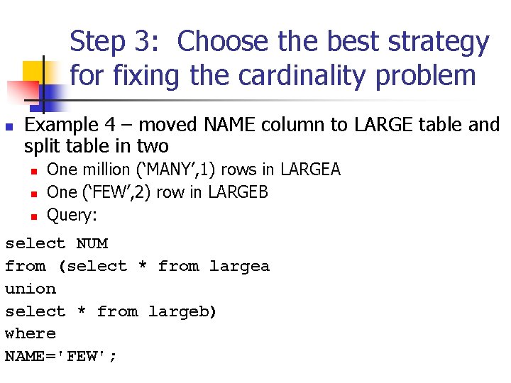 Step 3: Choose the best strategy for fixing the cardinality problem n Example 4