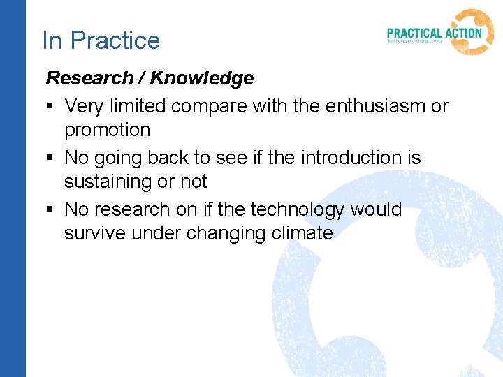 In Practice Research / Knowledge § Very limited compare with the enthusiasm or promotion