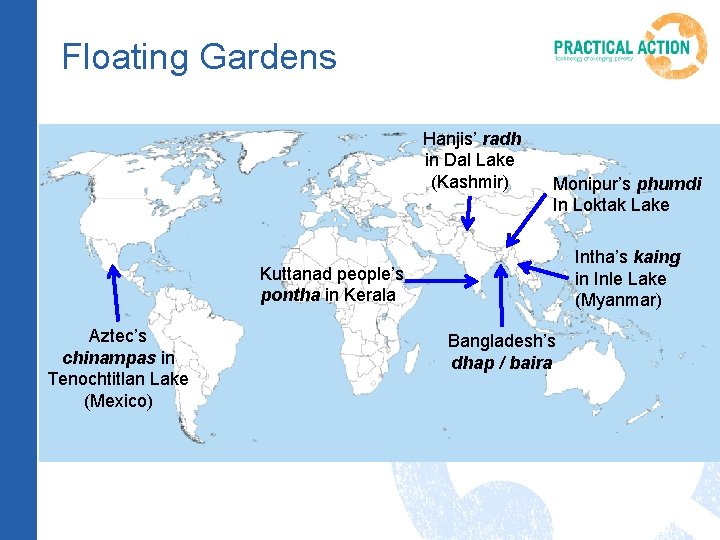 Floating Gardens Hanjis’ radh in Dal Lake (Kashmir) Monipur’s phumdi In Loktak Lake Intha’s