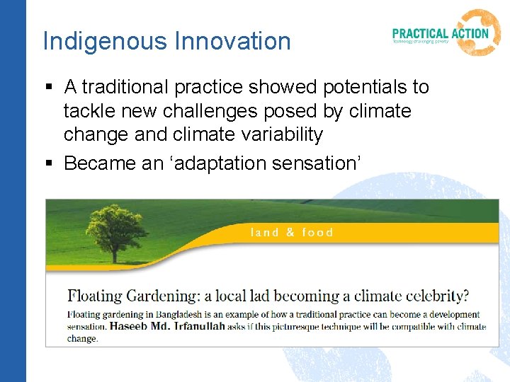 Indigenous Innovation § A traditional practice showed potentials to tackle new challenges posed by