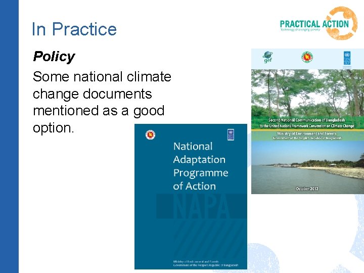 In Practice Policy Some national climate change documents mentioned as a good option. 