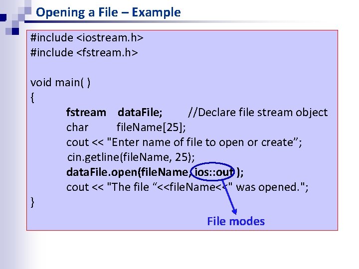Opening a File – Example #include <iostream. h> #include <fstream. h> void main( ) Opening a File – Example #include <iostream. h> #include <fstream. h> void main( )