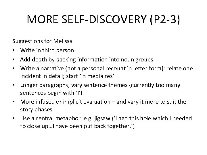 MORE SELF-DISCOVERY (P 2 -3) Suggestions for Melissa • Write in third person •