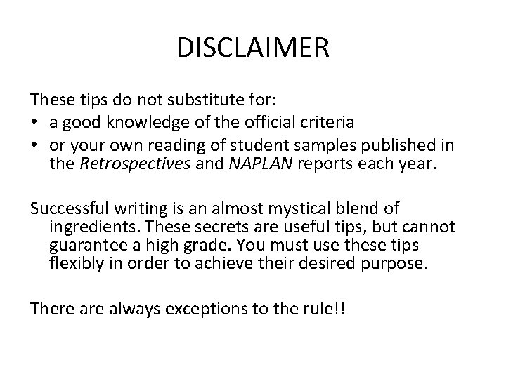 DISCLAIMER These tips do not substitute for: • a good knowledge of the official