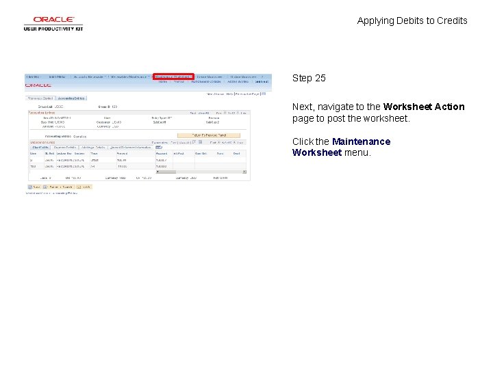 Applying Debits to Credits Step 25 Next, navigate to the Worksheet Action page to