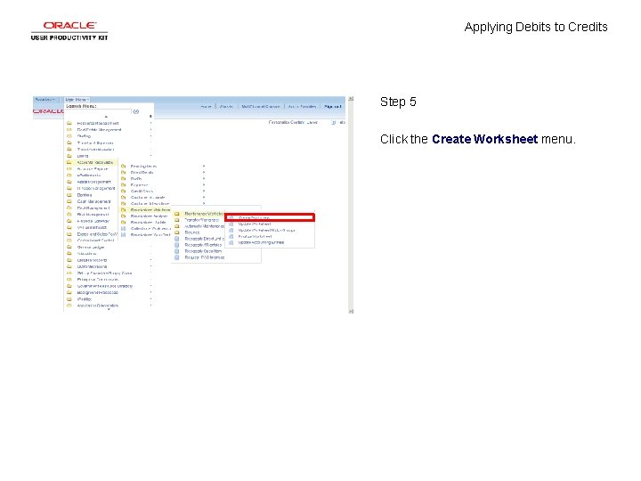 Applying Debits to Credits Step 5 Click the Create Worksheet menu. 