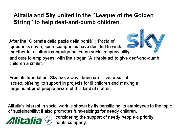 Alitalia and Sky united in the “League of the Golden String” to help deaf-and-dumb