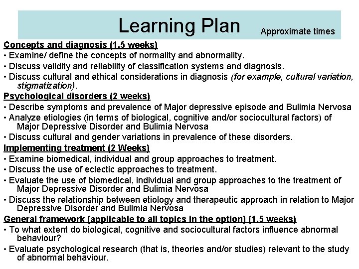 Learning Plan Approximate times Concepts and diagnosis (1. 5 weeks) • Examine/ define the