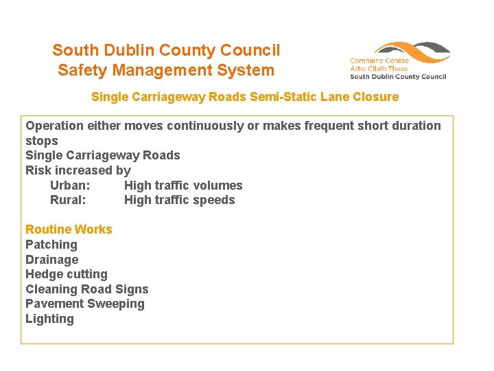 South Dublin County Council Safety Management System Single Carriageway Roads Semi-Static Lane Closure Operation