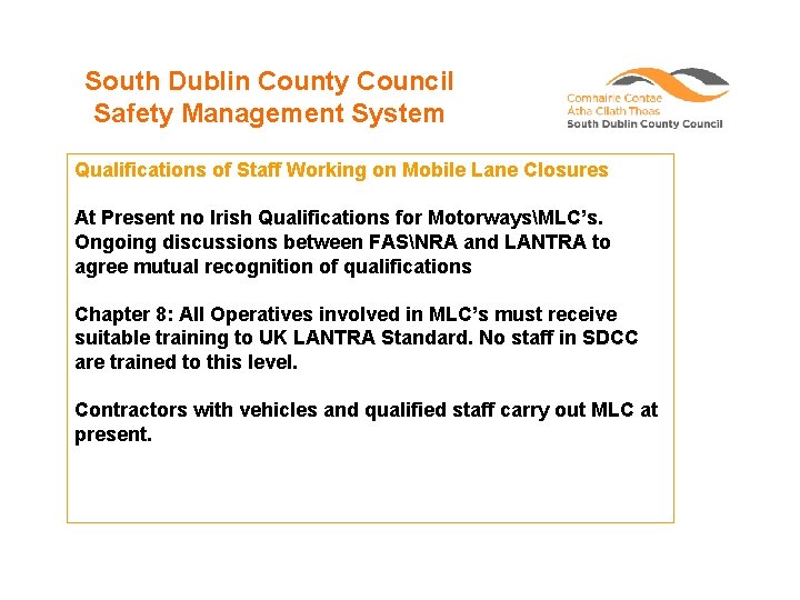 South Dublin County Council Safety Management System Qualifications of Staff Working on Mobile Lane