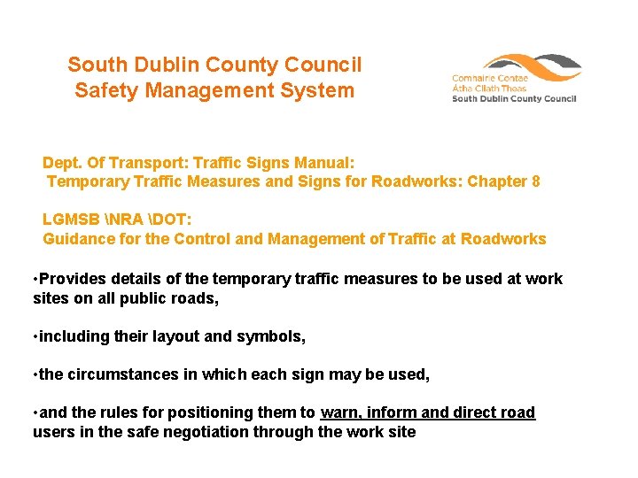 South Dublin County Council Safety Management System Dept. Of Transport: Traffic Signs Manual: Temporary