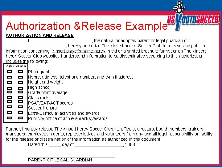Authorization &Release Example AUTHORIZATION AND RELEASE I, _____________, the natural or adopted parent or