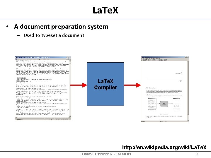 La. Te. X • A document preparation system – Used to typeset a document