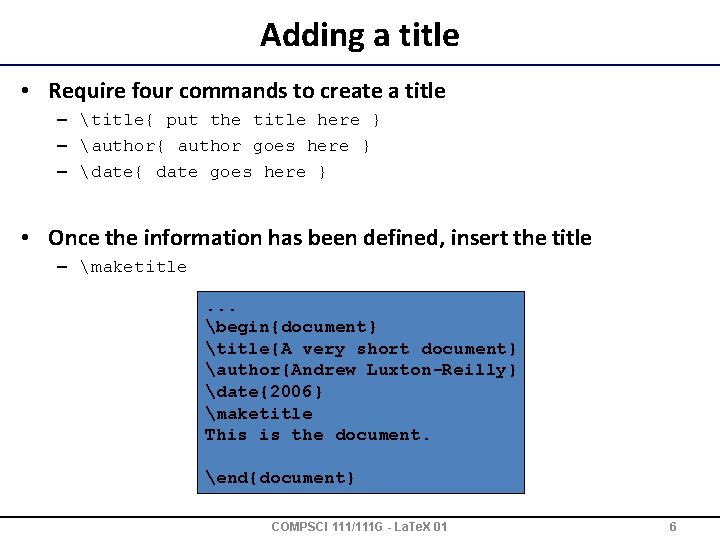 Adding a title • Require four commands to create a title – title{ put