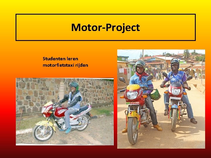 Motor-Project Studenten leren motorfietstaxi rijden 