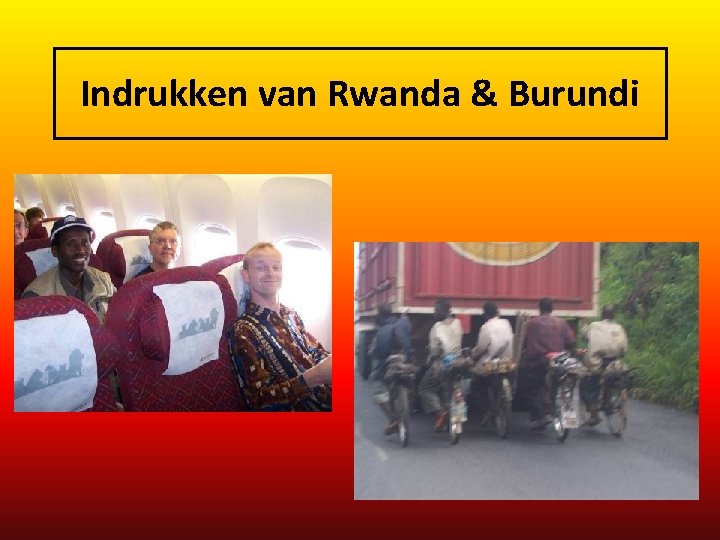 Indrukken van Rwanda & Burundi 