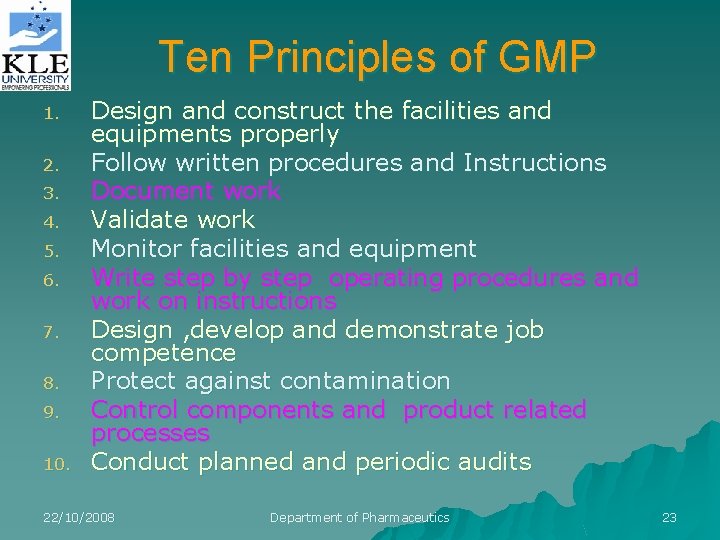 Ten Principles of GMP 1. 2. 3. 4. 5. 6. 7. 8. 9. 10.