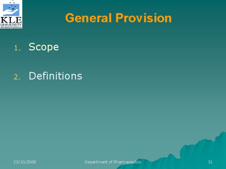General Provision 1. Scope 2. Definitions 22/10/2008 Department of Pharmaceutics 31 