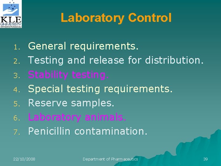 Laboratory Control 1. 2. 3. 4. 5. 6. 7. General requirements. Testing and release