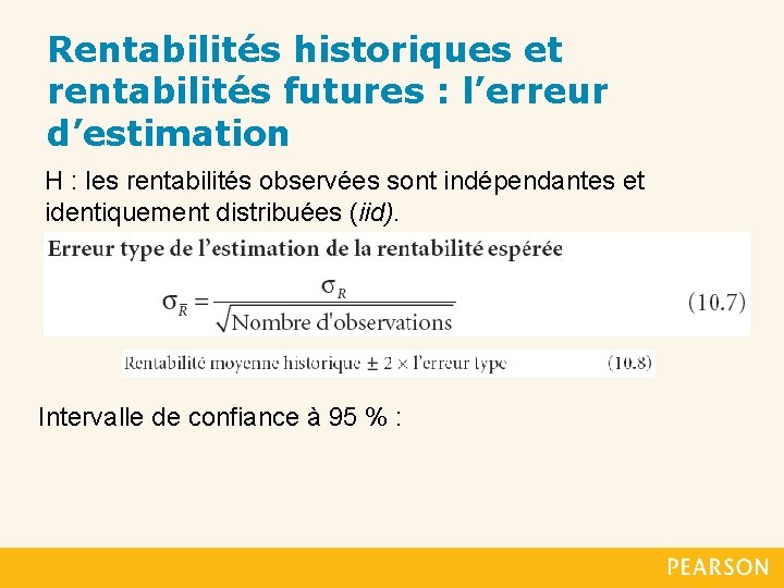 Rentabilités historiques et rentabilités futures : l’erreur d’estimation H : les rentabilités observées sont