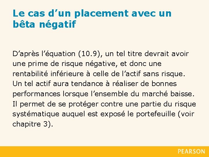 Le cas d’un placement avec un bêta négatif D’après l’équation (10. 9), un tel