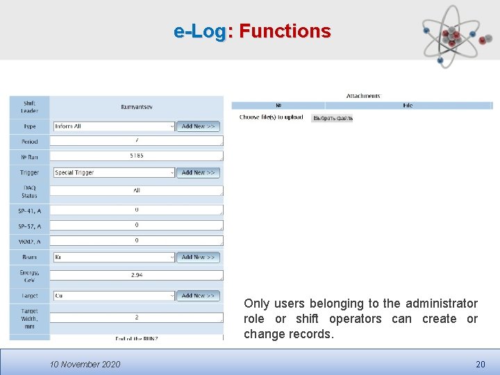 e-Log: Functions Only users belonging to the administrator role or shift operators can create e-Log: Functions Only users belonging to the administrator role or shift operators can create