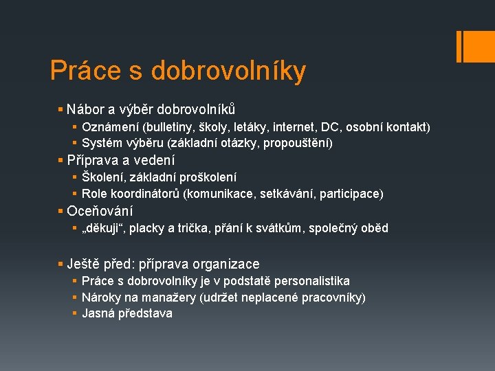 Práce s dobrovolníky § Nábor a výběr dobrovolníků § Oznámení (bulletiny, školy, letáky, internet,