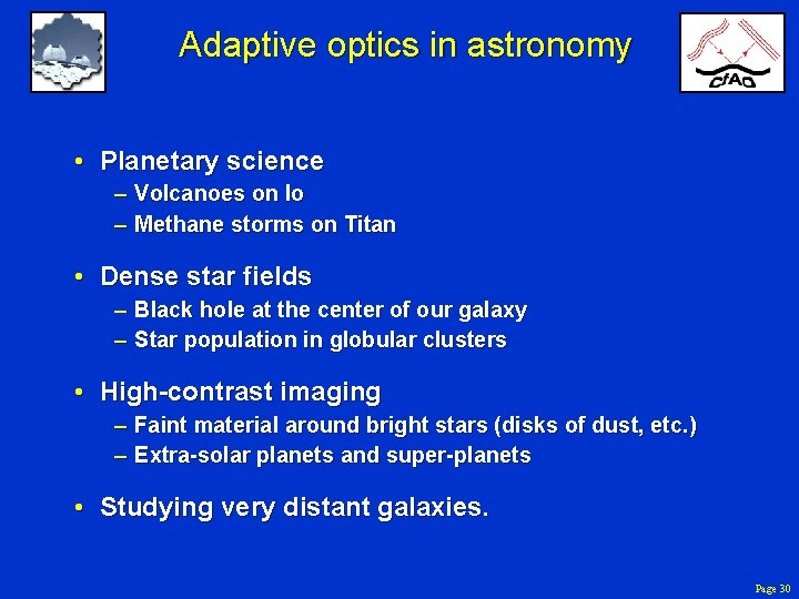 Adaptive optics in astronomy • Planetary science – Volcanoes on Io – Methane storms