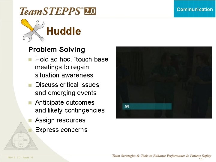 Communication Huddle Problem Solving n n n Mod 3 2. 0 Page 10 Hold